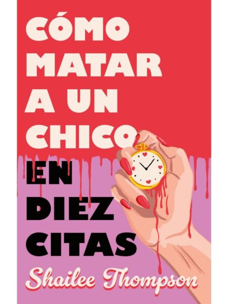 CÓMO MATAR A UN CHICO EN DIEZ CITAS