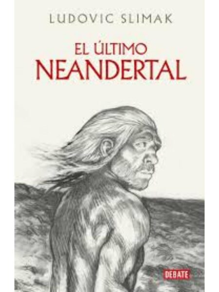 ÚLTIMO NAONDERTAL, EL