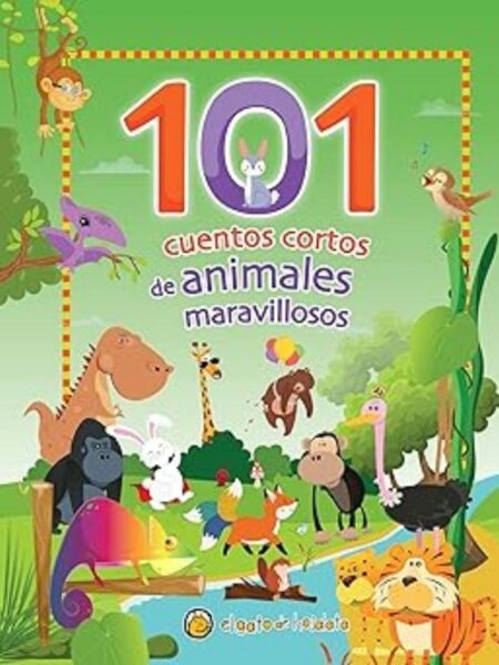 101 CUENTOS CORTOS DE ANIMALES MARAVILLOSOS