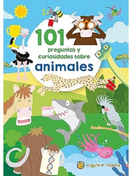 101 PREGUNTAS Y CURIOSIDADES SOBRE ANIMALES