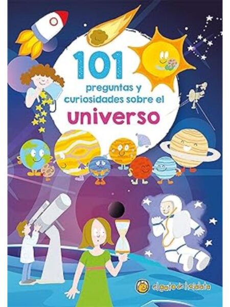 101 PREGUNTAS Y CURIOSIDADES SOBRE EL UNIVERSO