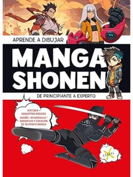 APRENDE A DIBUJAR MANGA SHONEN -DE PRINCIPIANTES A EXPERTOS-