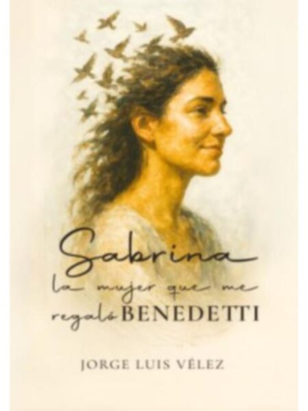 SABRINA LA MUJER QUE ME REGALÓ BENEDETTI
