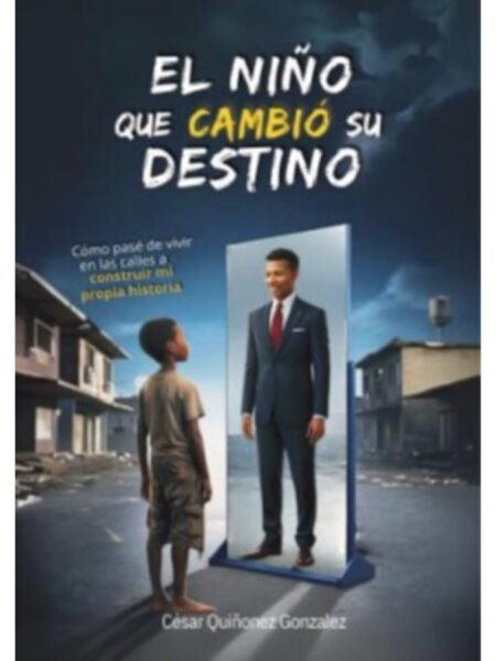 NIÑO QUE CAMBIÓ SU DESTINO, EL