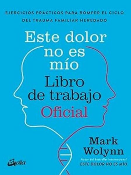 ESTE DOLOR NO ES MÍO -LIBRO DE TRABAJO OFICIAL-