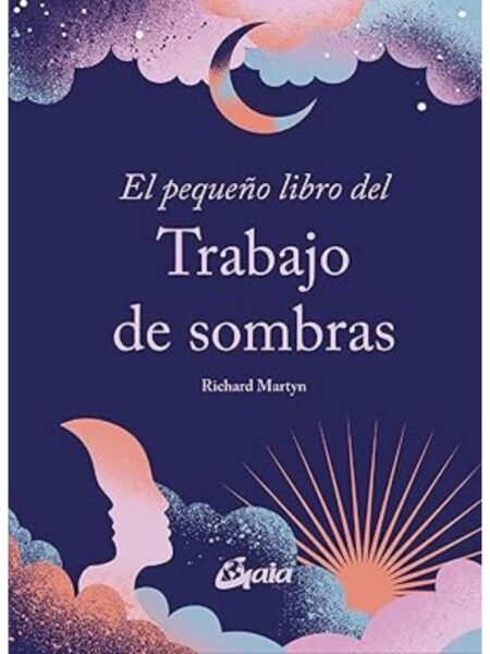 PEQUEÑO LIBRO DEL TRABAJO DE SOMBRAS, EL