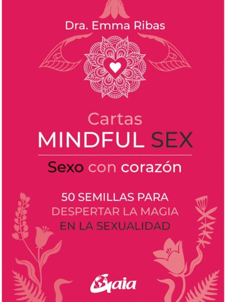 CARTAS MINDFUL SEX -SEXO CON CORAZÓN-