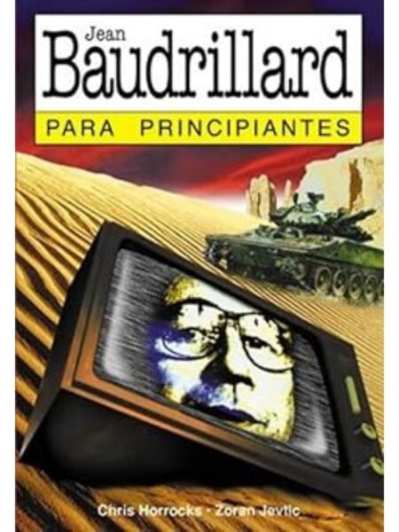 JEAN BAUDRILLARD PARA PRINCIPIANTES