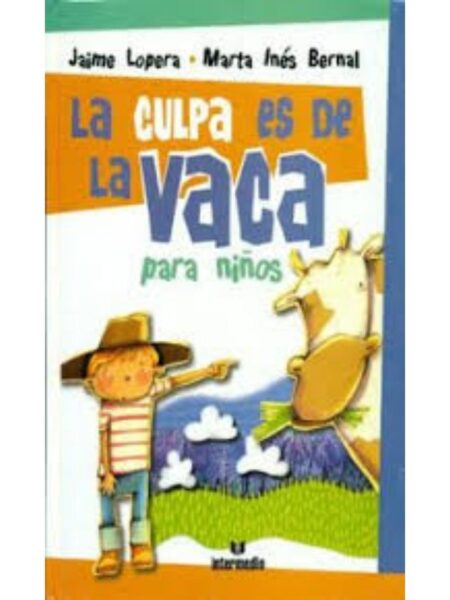 CULPA ES DE LA VACA, LA