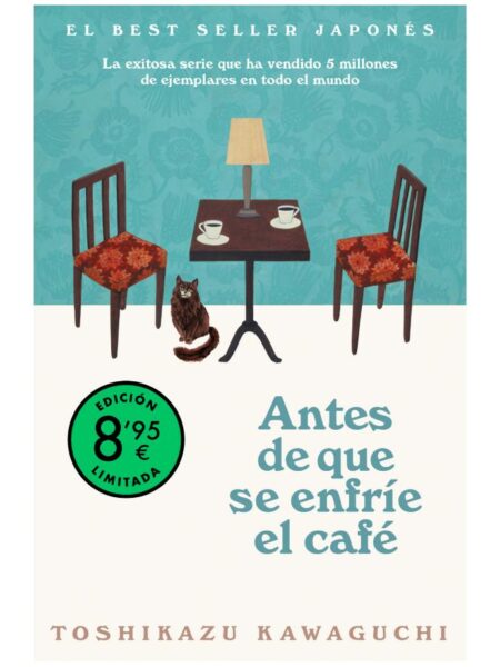 ANTES DE QUE SE ENFRIE EL CAFÉ -EDICIÓN LIMITADA-