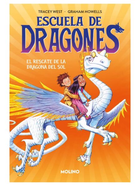 RESCATE DE LA DRAGONA DEL SOL, EL -ESCUELA DE DRAGONES 2-