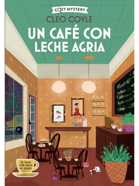 COZY MISTERY UN CAFÉ CON LECHE AGRIA