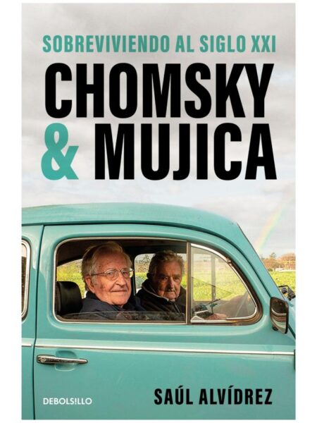 CHOMSKY & MUJICA -SOBREVIVIENDO AL SIGLO XXI-