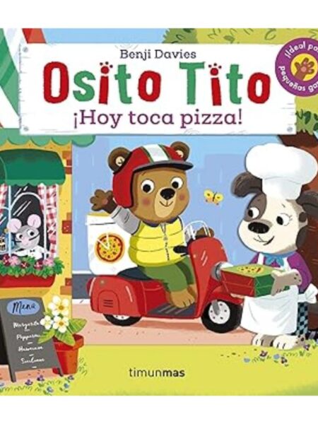 OSITO TITO -HOY TOCA PIZZA-