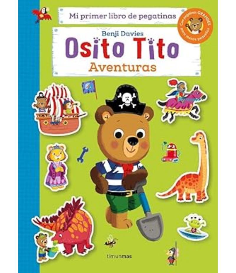 OSITO TITO -MI PRIMER LIBRO DE PEGATINAS AVENTURAS-