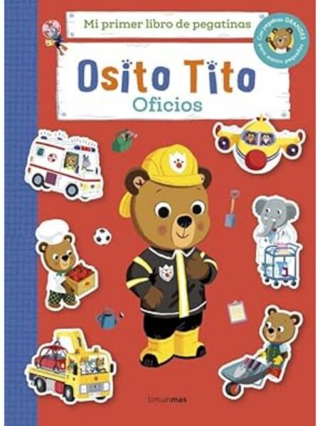 OSITO TITO -MI PRIMER LIBRO DE PEGATINAS OFICIOS-