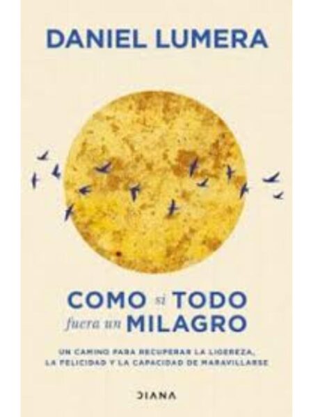 COMO SI TODO FUERA UN MILAGRO