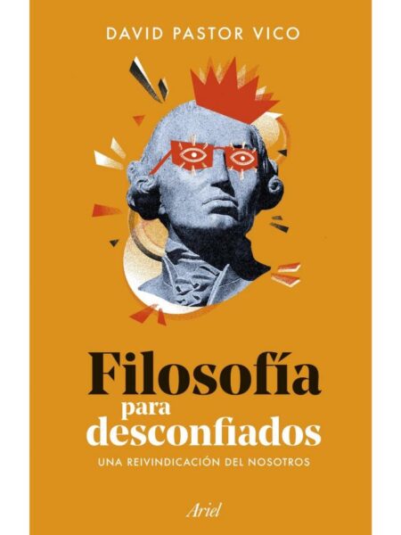 FILOSOFÍA PARA DESCONFIADOS