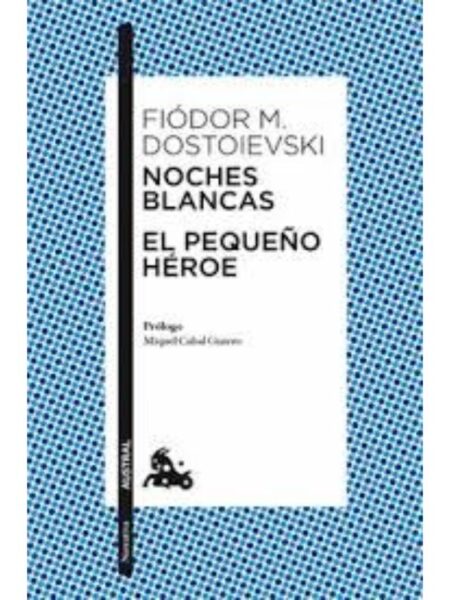 NOCHES BLANCAS - EL PEQUEÑO HÉROE