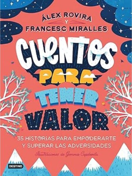 CUENTOS PARA TENER VALOR -TAPA DURA-