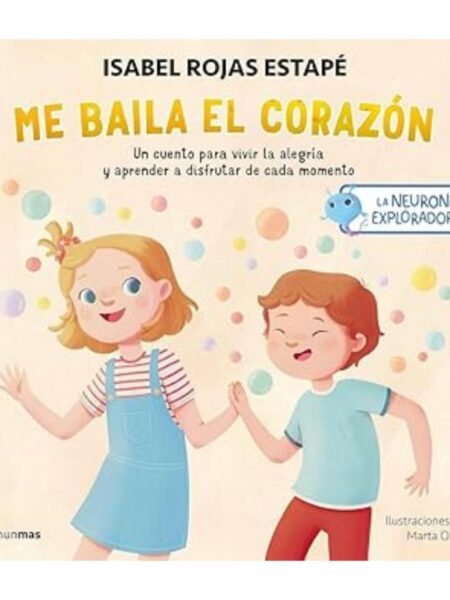 NEURONA EXPLORADORA, LA -ME BAILA EL CORAZÓN-