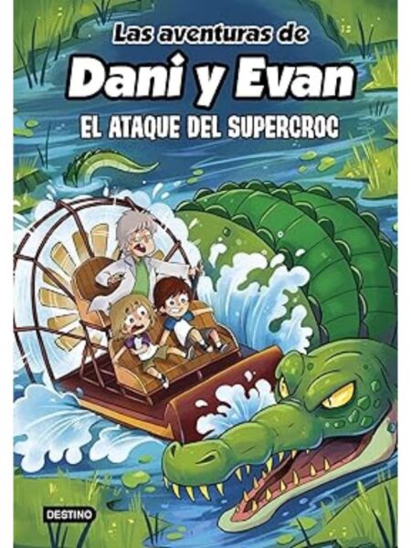 AVENTURAS DE DANI Y EVAN 11, LAS -EL ATAQUE DE SUPERCROC- TAPA DURA