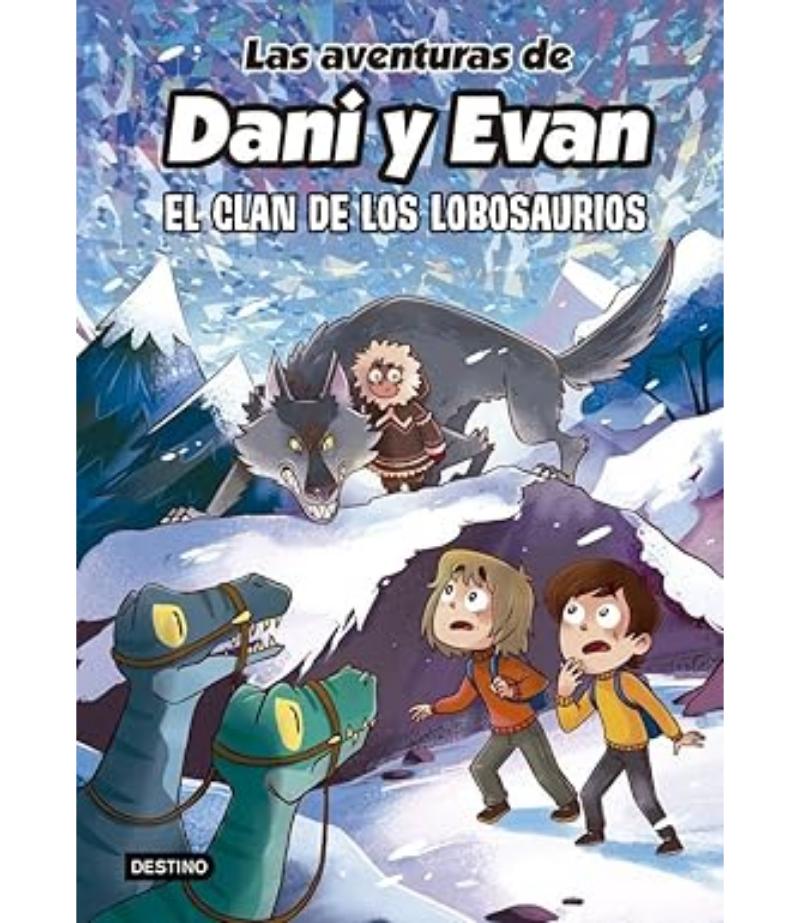 AVENTURAS DE DANI Y EVAN 8, LAS -EL CLAN DE LOS LOBOSAURIOS- TAPA DURA