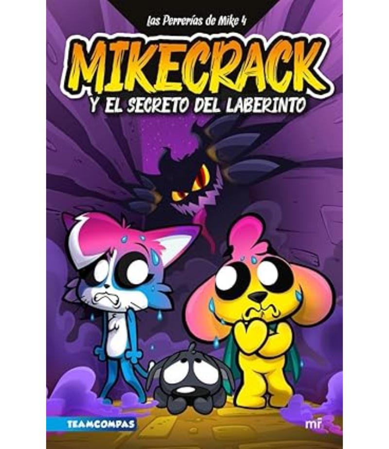PERRERÍAS DE MIKE 4, LAS -MIKECRACK Y EL SECRETO DEL LABERINTO- TAPA DURA