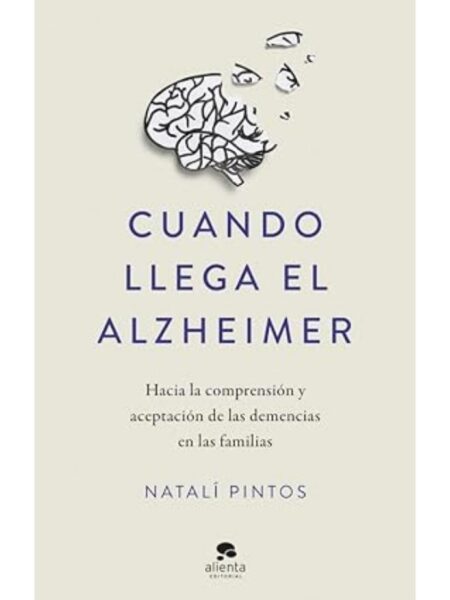 CUANDO LLEGA EL ALZHEIMER