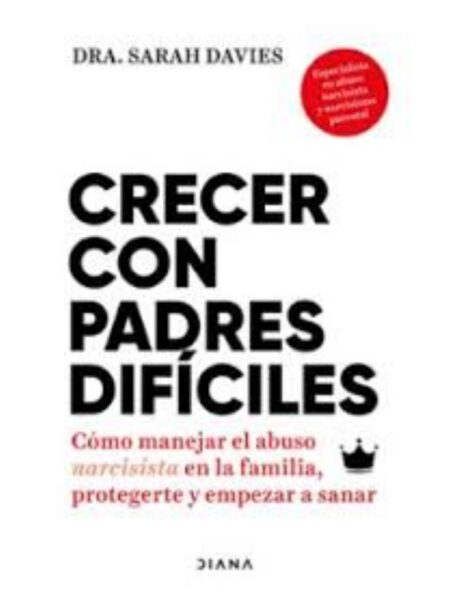 CRECER CON PADRES DIFÍCILES