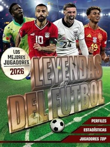 LEYENDAS DEL FÚTBOL -LOS MEJORES JUGADORRES DEL 2026-