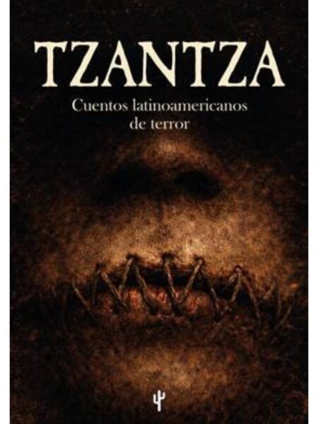 TZANTZA CUENTOS LATINOAMERICANOS DE TERROR