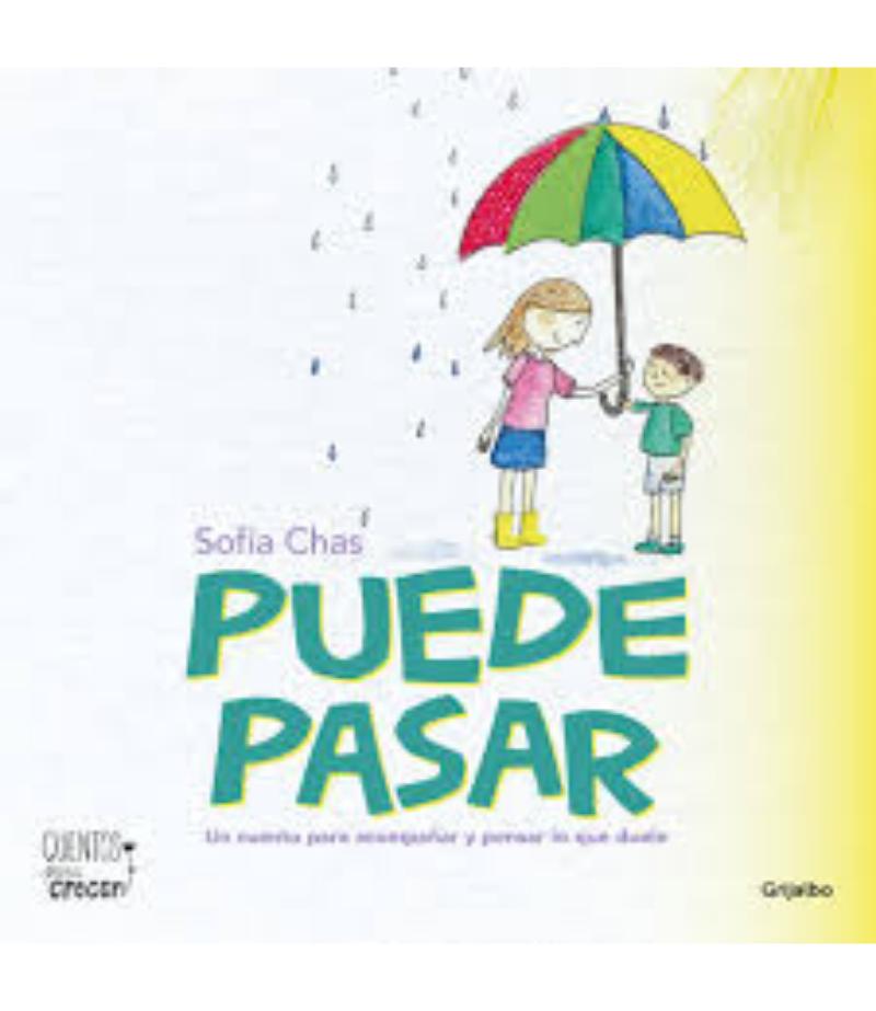 PUEDE PASAR -UN CUENTO PARA ACOMPAÑAR Y PENSAR LO QUE DUELE-