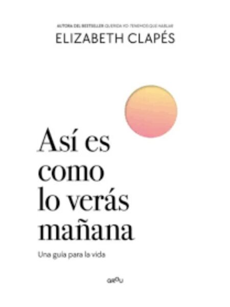 ASÍ ES COMO LO VERÁS MAÑANA