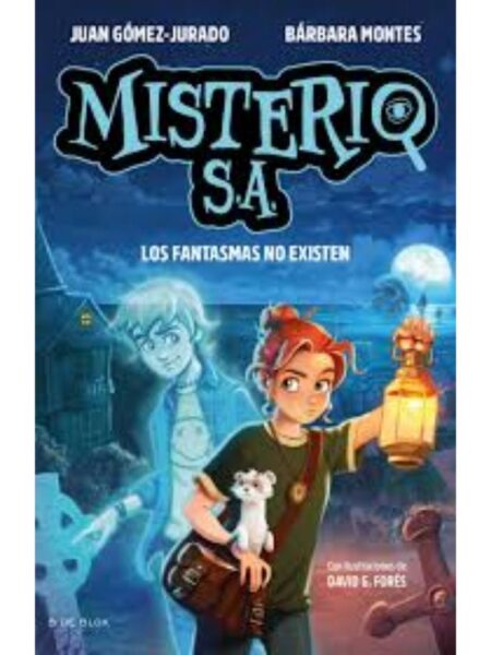MISTERIO S.A. 1 LOS FANTASMAS NO EXISTEN