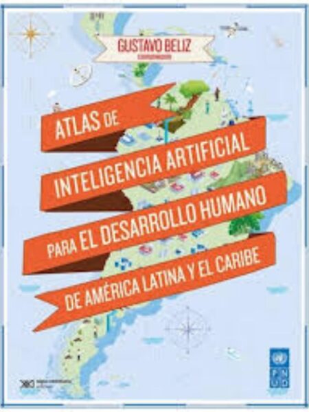 ATLAS DE INTELIGENCIA ARTIFICIAL PARA EL DESARROLLO HUMANO