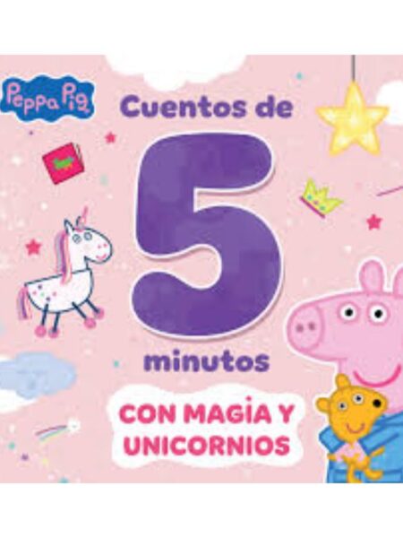 PEPPA PIG CUENTOS DE 5 MINUTOS CON MAGIA Y UNICORNIOS