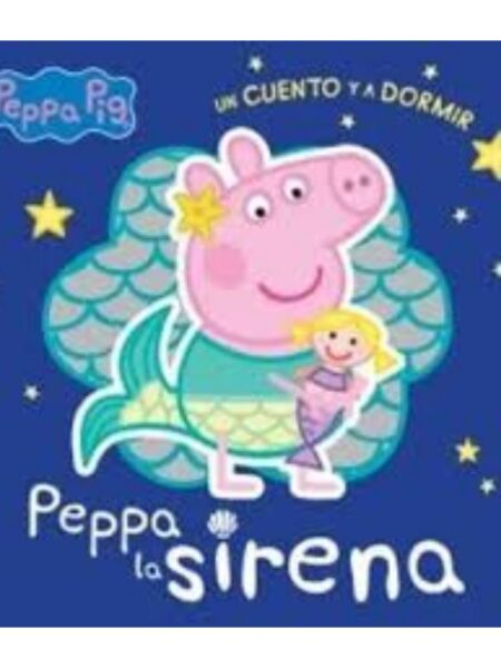 PEPPA PIG UN CUENTO Y A DORMIR PEPPA LA SIRENA