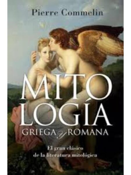 MITOLOGÍA GRIEGA Y ROMANA