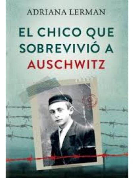 CHICO QUE SOBREVIVIÓ A AUSCHWITZ, EL