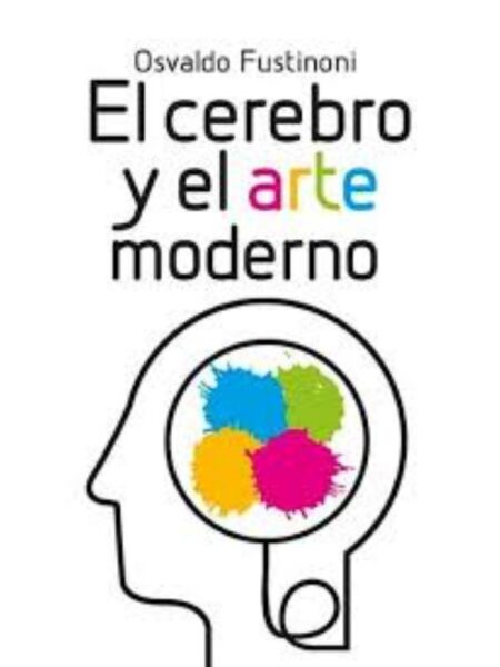 CEREBRO Y EL ARTE MODERNO, EL