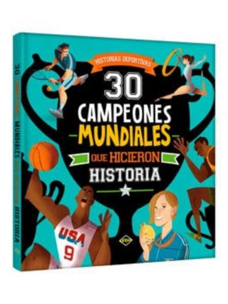 30 CAMPEONES MUNDIALES QUE HICIERON HISTORIA