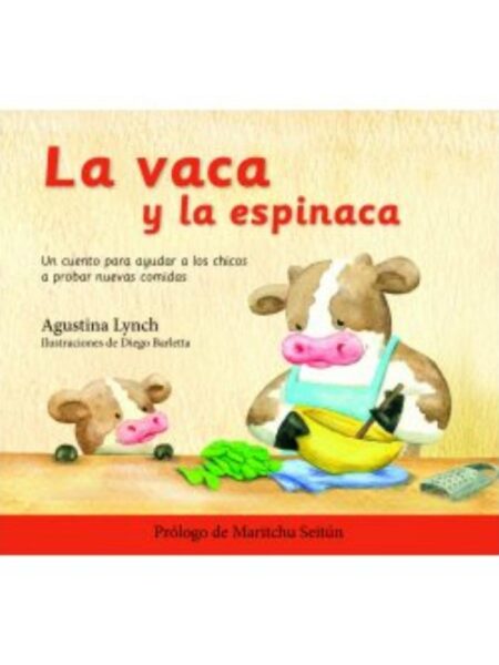 VACA Y LA ESPINACA, LA