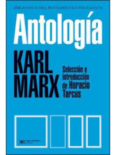 ANTOLOGÍA KARL MARX