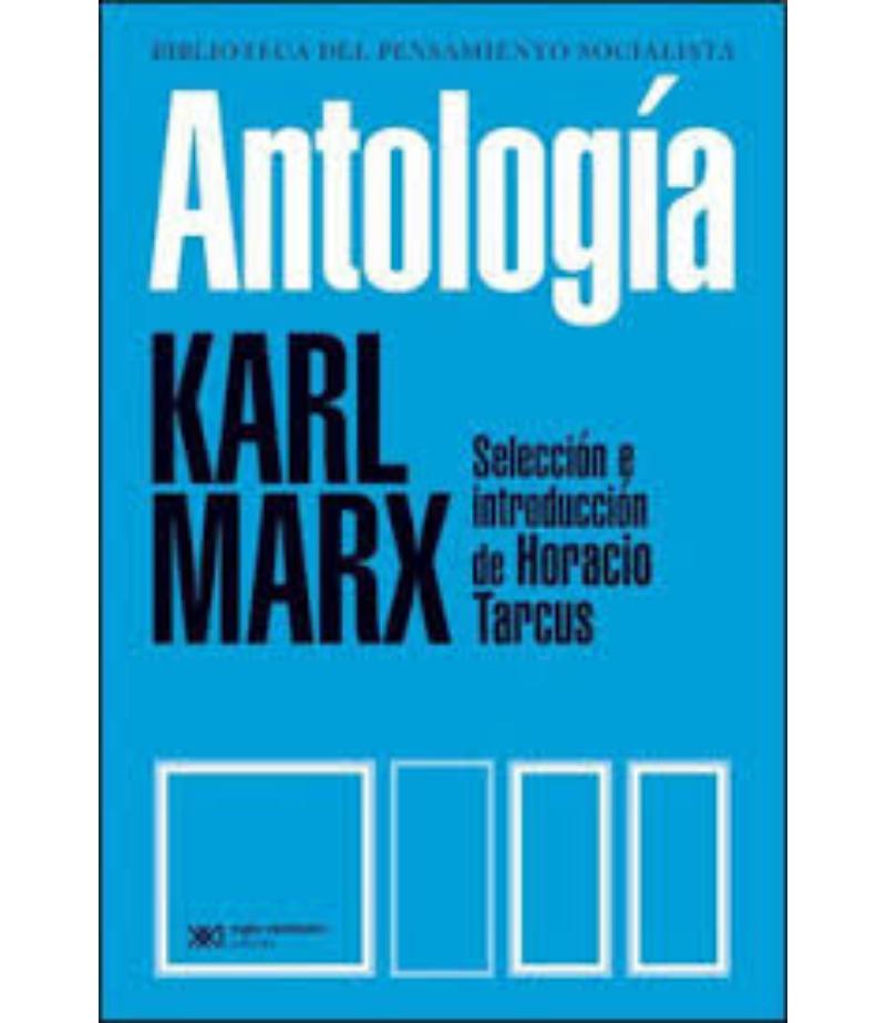 ANTOLOGÍA KARL MARX