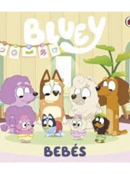 BLUEY -BEBÉS-