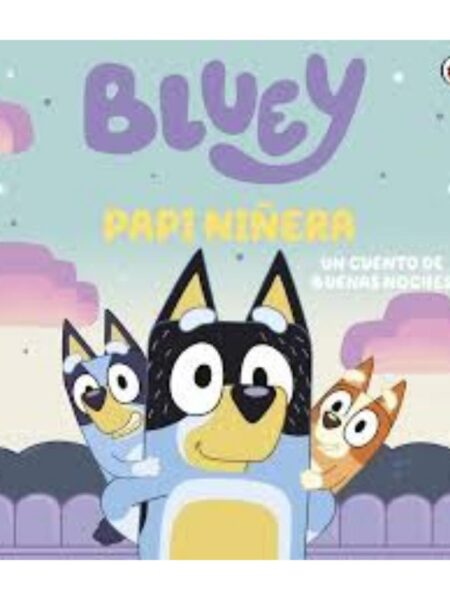 BLUEY -PAPI NIÑERA-