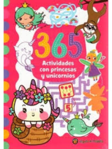 365 ACTIVIDADES CON PRINCESAS Y UNICORNIOS