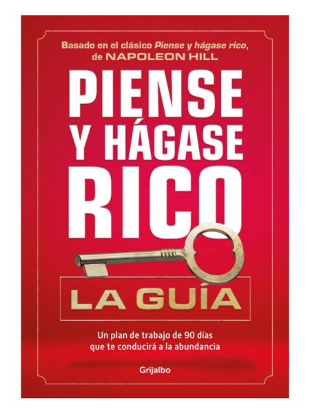 PIENSE Y HÁGASE RICO -LA GUÍA-