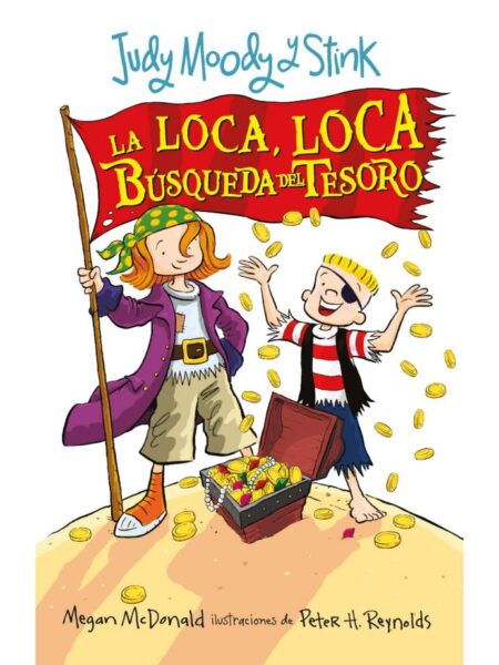 JUDY MOODY Y STINK -LA LOCA, LOCA BÚSQUEDA DEL TESORO-